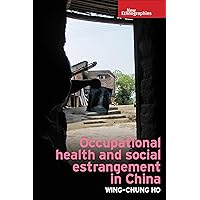 Occupational health and social estrangement in China (New Ethnographies) Occupational health and social estrangement in China (New Ethnographies) Hardcover Kindle