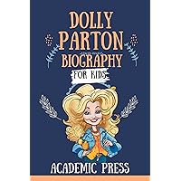 Dolly Parton Biography For Kids: Inspiring Little Dreamers with Big Success, Music Magic, and Imagination Liberation from the Coat of Many Colors to Jolene's ... Journey (Amazing Kids Biography Series) Dolly Parton Biography For Kids: Inspiring Little Dreamers with Big Success, Music Magic, and Imagination Liberation from the Coat of Many Colors to Jolene's ... Journey (Amazing Kids Biography Series) Paperback Kindle Hardcover