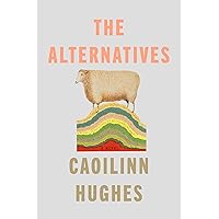 The Alternatives: A Novel The Alternatives: A Novel Hardcover Kindle Audible Audiobook