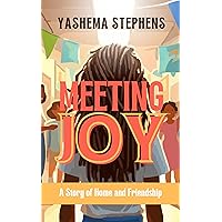 Meeting Joy: A Story of Home and Friendship (The Joy Series Book 1)