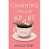 Charming Falls Apart: A Novel