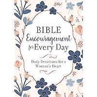 Bible Encouragement for Every Day Bible Encouragement for Every Day Paperback Kindle