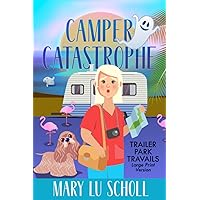 Camper Catastrophe (Trailer Park Travails)