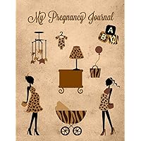 My Pregnancy Journal: A Keepsake Book With Prompts You Can Record Your Pregnancy Memories, Perfect Gift For Special Mom Expecting A Baby