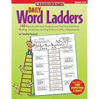 Daily Word Ladders: Grades 4-6: 100 Reproducible Word Study Lessons That Help Kids Boost Reading, Vocabulary, Spelling & Phonics Skills--Independently! Daily Word Ladders: Grades 4-6: 100 Reproducible Word Study Lessons That Help Kids Boost Reading, Vocabulary, Spelling & Phonics Skills--Independently! Paperback