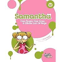 Samantha: One Finger, One Nose, A Whole Lot of Bugs