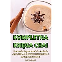 Kompletna KsiĘga Chai (Polish Edition)