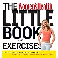 The Women's Health Little Book of Exercises: Four Weeks to a Leaner, Sexier, Healthier You! The Women's Health Little Book of Exercises: Four Weeks to a Leaner, Sexier, Healthier You! Paperback