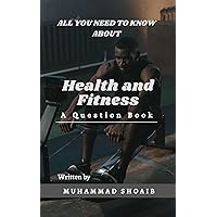 Health And Fitness Question & Answer Book| All You Need To Know About Health And Fitness