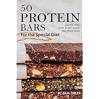50 Protein Bars for the Special Diet: Gluten Free, Keto, Plant Based, and Much More 50 Protein Bars for the Special Diet: Gluten Free, Keto, Plant Based, and Much More Paperback Kindle