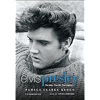 Elvis Presley: The Man, the Life, the Legend Elvis Presley: The Man, the Life, the Legend Kindle Paperback Audible Audiobook Hardcover Mass Market Paperback Audio CD