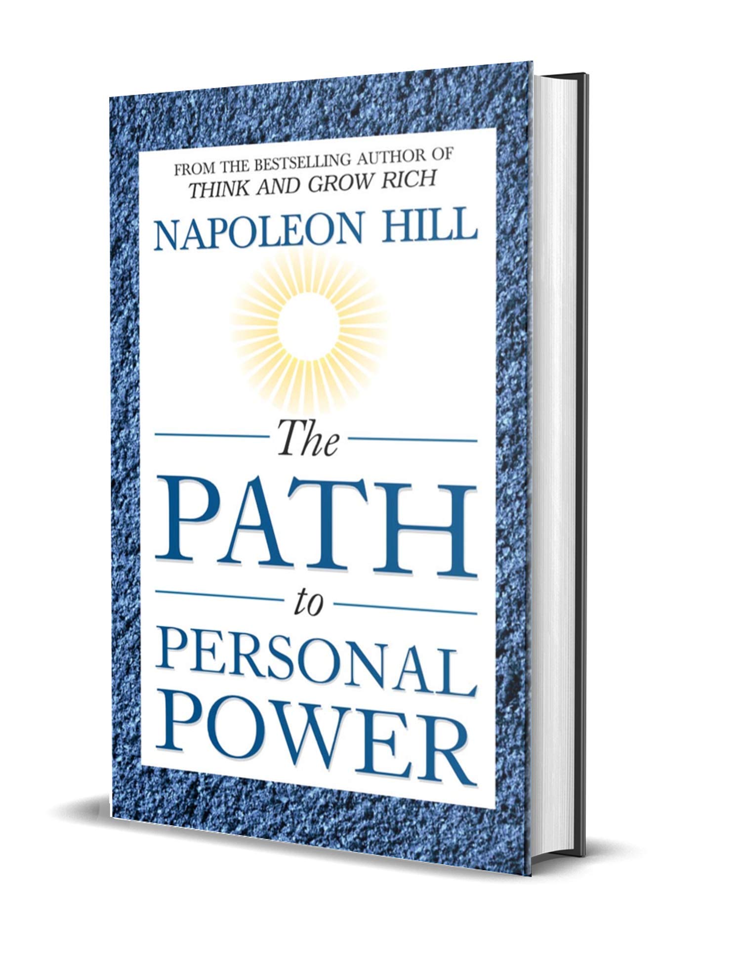 The Path to Personal Power: Unleashing the Hidden Potential Within to Conquer Life's Challenges