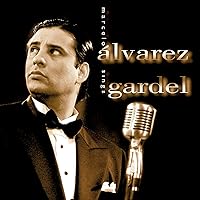 Marcelo Alvarez Sings Gardel Marcelo Alvarez Sings Gardel Audio CD MP3 Download
