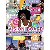 2024 vision board clip art book for black women: Plan the new year goal with vision boards kit for black woman cut outs magazines |perfect big images ... best gifts ideas for teens and adults.