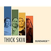 Thick Skin, Season 1