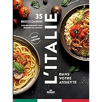 L'italie dans votre assiette, 35 recettes, histoires et anecdotes pour étonner vos convives (Edition KAMUNI) (French Edition)