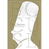 Paul Bocuse: The Complete Recipes Paul Bocuse: The Complete Recipes Hardcover Kindle