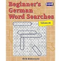 Beginner's German Word Searches - Volume 1 (German Edition)