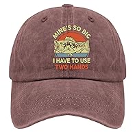 Mine's SO Big I Have to USE Two Hands Caps Funny Golf Hat Pigment Black Running Hat Men Gifts for Men Hiking Caps