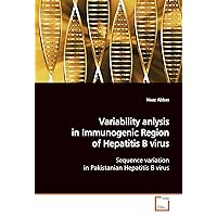 Variability anlysis in Immunogenic Region of Hepatitis B virus: Sequence variation in Pakistanian Hepatitis B virus