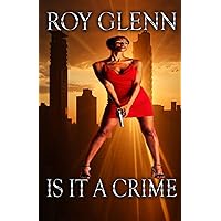 Is It A Crime (The Mike Black Saga Book 1) Is It A Crime (The Mike Black Saga Book 1) Kindle Paperback Hardcover Mass Market Paperback