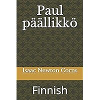 Paul päällikkö: Finnish (Finnish Edition) Paul päällikkö: Finnish (Finnish Edition) Paperback
