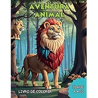 Aventura Animal: Livro de Colorir (Portuguese Edition)