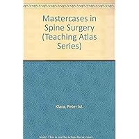 Mastercases in Spine Surgery (Teaching Atlas Series) Mastercases in Spine Surgery (Teaching Atlas Series) Hardcover