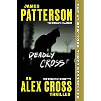 Deadly Cross (Alex Cross Book 28) Deadly Cross (Alex Cross Book 28) Kindle Audible Audiobook Mass Market Paperback Hardcover Paperback Audio CD