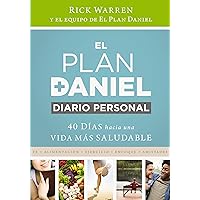 El plan Daniel, diario personal: 40 días hacia una vida más saludable (The Daniel Plan) (Spanish Edition) El plan Daniel, diario personal: 40 días hacia una vida más saludable (The Daniel Plan) (Spanish Edition) Kindle Paperback