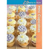 Mini Cupcakes (Twenty to Make) Mini Cupcakes (Twenty to Make) Paperback Kindle