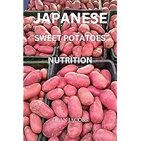 Japanese Sweet Potatoes Nutrition: Health Benefits of Japanese Sweet Potatoes