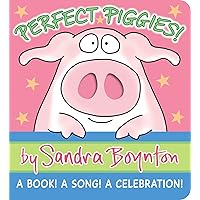 Perfect Piggies!: A Book! A Song! A Celebration! (Boynton on Board) Perfect Piggies!: A Book! A Song! A Celebration! (Boynton on Board) Board book