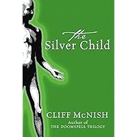 The Silver Child The Silver Child Hardcover Kindle Paperback Audio, Cassette