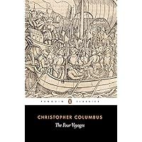 The Four Voyages: Being His Own Log-Book, Letters and Dispatches with Connecting Narratives.. (Penguin Classics) The Four Voyages: Being His Own Log-Book, Letters and Dispatches with Connecting Narratives.. (Penguin Classics) Paperback Kindle Hardcover