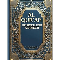 Koran Deutsch und Arabisch: Vollständige beglaubigte Übersetzung des Quran (German Edition)