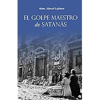 El golpe maestro de Satanás (Spanish Edition)