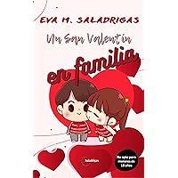 Un San Valentín en familia: Una comedia romántica familiar muy hot (Spanish Edition) Un San Valentín en familia: Una comedia romántica familiar muy hot (Spanish Edition) Kindle Paperback