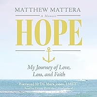 Hope: My Journey of Love, Loss, and Faith Hope: My Journey of Love, Loss, and Faith Kindle Audible Audiobook Hardcover Paperback Audio CD
