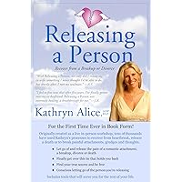 Releasing a Person: Fast Recovery from Heartbreak, a Breakup or Divorce (Love Attraction #1) (Love Attraction Series)