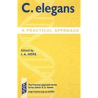 C. elegans: A Practical Approach (Practical Approach Series) C. elegans: A Practical Approach (Practical Approach Series) Hardcover Kindle Paperback
