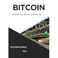 Bitcoin: Eine verständliche Schritt für Schritt Anleitung für Alle (German Edition)