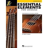 Essential Elements for Ukulele - Method Book 1: Comprehensive Ukulele Method Essential Elements for Ukulele - Method Book 1: Comprehensive Ukulele Method Paperback Kindle Edition with Audio/Video