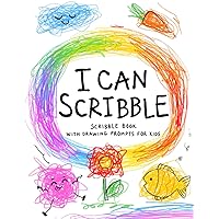 I Can Scribble: Scribbling Book with Drawing Prompts for Kids, Boys, and Girls to Encourage Creativity I Can Scribble: Scribbling Book with Drawing Prompts for Kids, Boys, and Girls to Encourage Creativity Paperback