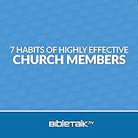 7 Habits of Highly Effective Church Members 7 Habits of Highly Effective Church Members Audible Audiobook Kindle Paperback
