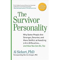Survivor Personality: Why Some People Are Stronger, Smarter, and More Skillful atHandling Life's Diffi culties...and How You Can Be, Too Survivor Personality: Why Some People Are Stronger, Smarter, and More Skillful atHandling Life's Diffi culties...and How You Can Be, Too Paperback Kindle