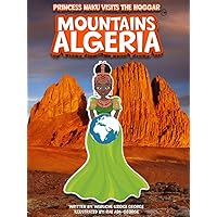 Princess Naku Visits The Hoggar Mountains - Algeria (PRINCESS NAKU™ Series) Princess Naku Visits The Hoggar Mountains - Algeria (PRINCESS NAKU™ Series) Hardcover