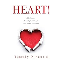 HEART!: Fully Forming Your Professional Life as a Teacher and Leader (Support Your Passion for the Teaching Profession and Become a More Effective Educator) HEART!: Fully Forming Your Professional Life as a Teacher and Leader (Support Your Passion for the Teaching Profession and Become a More Effective Educator) Perfect Paperback Audible Audiobook Kindle