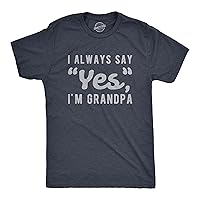 Mens I Always Say Yes I'm Grandpa Tshirt Cute Mothers Day Papa Grandparents Graphic Tee