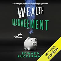 Wealth Management: A Novel Wealth Management: A Novel Audible Audiobook Hardcover Kindle Paperback Audio CD
